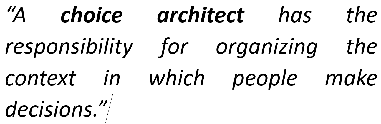 Be a Good Choice Architect